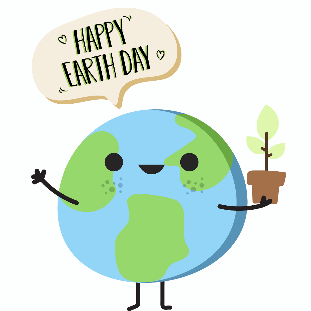 Earth holding a plant saying happy Earth Day